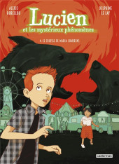 Lucien et les mystérieux phénomènes -4- Le Colosse de Maria Lhaurens