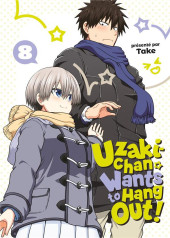 Uzaki-Chan wants to hang out ! -8- Tome 8