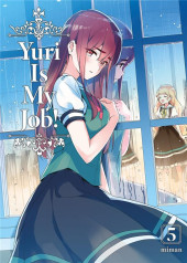 Yuri Is My Job! -5- Tome 5