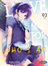 Love me for who I am -3- Tome 3