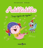 Adélidélo -10- Trop rigolo de rigoler