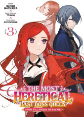 The most Heretical Last Boss Queen - From Villainess to Savior -3- Tome 3