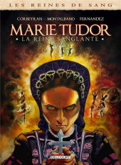 Les reines de sang - Marie Tudor, la reine sanglante -3- Volume 3