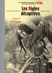 Les grands Classiques de la BD historique Vécu - La Collection -106- Les Aigles décapitées - Tome IX : L'Otage