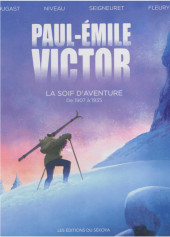 Paul-Émile Victor -1- La soif d'aventure