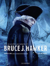 Bruce J. Hawker (Les Nouvelles aventures de) -1- L'œil du marais