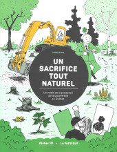 Un sacrifice tout naturel - Les ratés de la protection de la biodiversité au Québec