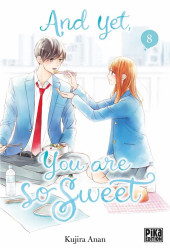 And yet, you are so sweet -8- Tome 8