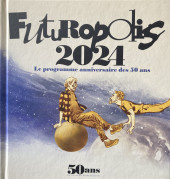 (DOC) Futuropolis -50 Ans- Futuropolis 2024 - Le programme anniversaire des 50 ans