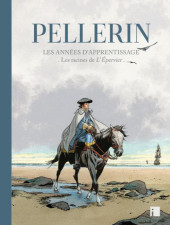 (AUT) Pellerin - Les Années d'Apprentissage - Les Racines de l'Epervier