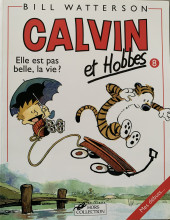 Calvin et Hobbes -8a2003- Elle est pas belle, la vie ?