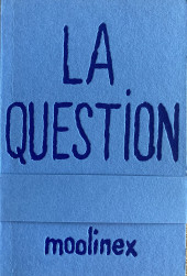 La question / La Réponse -1- La Question