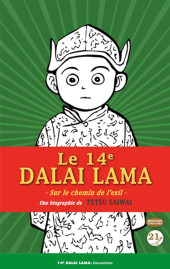 Le 14e Dalai Lama - Le 14e Dalai Lama ; sur le chemin de l'exil