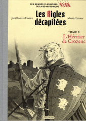 Les grands Classiques de la BD historique Vécu - La Collection -107- Les Aigles décapitées - Tome X : L'Héritier de Crozenc