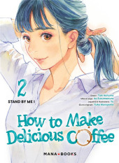 How to make delicious coffee -2- Tome 2