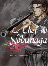 Le chef de Nobunaga -36- Tome 36