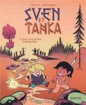 Sven et Tanka -1- Une rencontre inattendue
