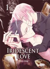 Iridescent love -1- Tome 1