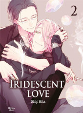 Iridescent love -2- Tome 2