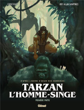 Tarzan, l'homme-singe -1- Première partie