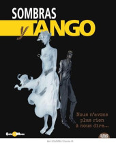 Sombras y Tango -2- Nous n'avons plus rien à nous dire
