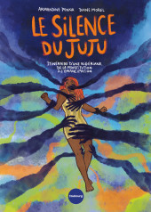 Le silence du juju : itinéraire d'une Nigériane, de la prostitution à l'émancipation - Le silende du juju : itinéraire d'une Nigériane, de la prostitution à l'émancipation