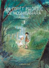 La forêt magique de Hoshigahara -1- Tome 1