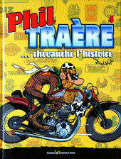 Phil Traère -4- ... chevauche l'histoire
