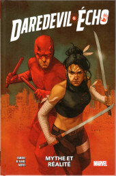 Daredevil & Echo (100% Marvel - 2024) - Mythe et réalité