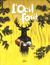 L'Œil de la forêt -a2024- L'Œil de la Forêt