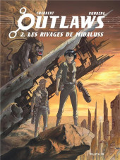 Outlaws -2- Les rivages de Midaluss