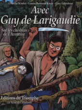 Avec Guy de Larigaudie -a2007- Sur les chemins de l'Aventure