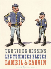 (AUT) Lambil - Une vie en dessins - Les Tuniques Bleues