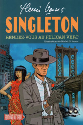 Singleton -1Roman- Rendez-vous au Pélican vert