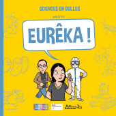 Sciences en bulles -3- Eurêka !