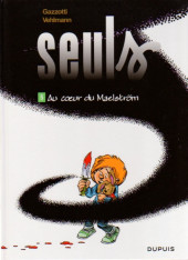 Seuls -5a2015/10- Au cœur du Maelström