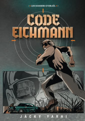 Les dossiers d'Israël -2- Code Eichmann