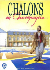 Chalons en Champagne - 2000 ans d'histoire