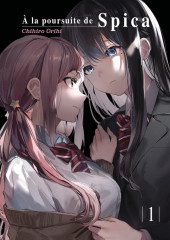 À la poursuite de Spica -1- Tome 1
