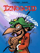 Iznogoud -13e2025- Je Veux être Calife à La Place Du Calife