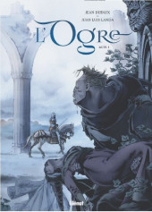 L'ogre (Dufaux, Landa) -1ES- Acte 1