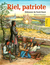 Riel, patriote -2- Défenseur du Nord-Ouest
