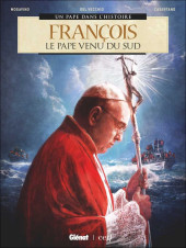 Un pape dans l'histoire -9- François - Le Pape venu du sud