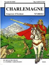 Charlemagne, Empereur d'Occident - 747-800/814 - Du royaume franc à l'empire carolingien