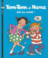 Tom-Tom et Nana -33- Ben ça, alors !