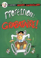 Les aventures d'Antoine Chabouillard -3- Profession : Grabataire !