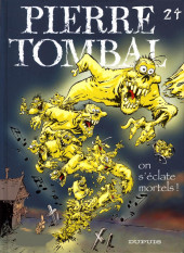 Pierre Tombal -24- On s'éclate mortels !