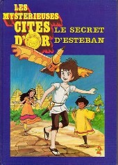 Les mystérieuses Cités d'or (G.P. Rouge et Or) -INTFL- Le secret d'Esteban