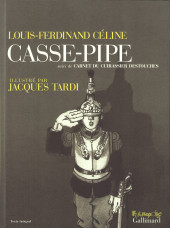 (AUT) Tardi -a2007- Casse-pipe suivi de Carnet du cuirassier Destouches 
