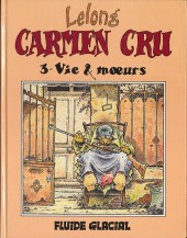 Carmen Cru -3- Vie & mœurs